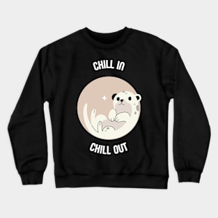 Chill in, Chill out Crewneck Sweatshirt